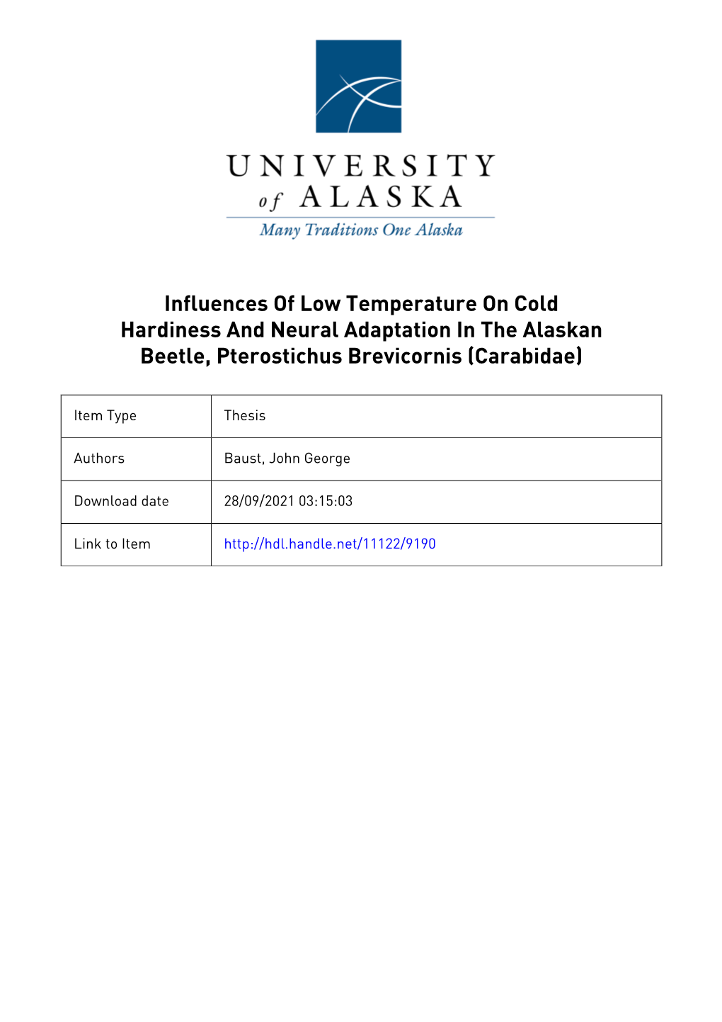 71-20,037 BAUST, John George, 1942- INFLUENCES of LOW TEMPERATURE on COLD HARDINESS and NEURAL ADAPTATION in the ALASKAN BEETLE