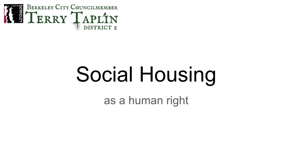 Social Housing As a Human Right Source: Office of the United Nations High Commissioner for Human Rights Reparations: Social Housing for First Nations
