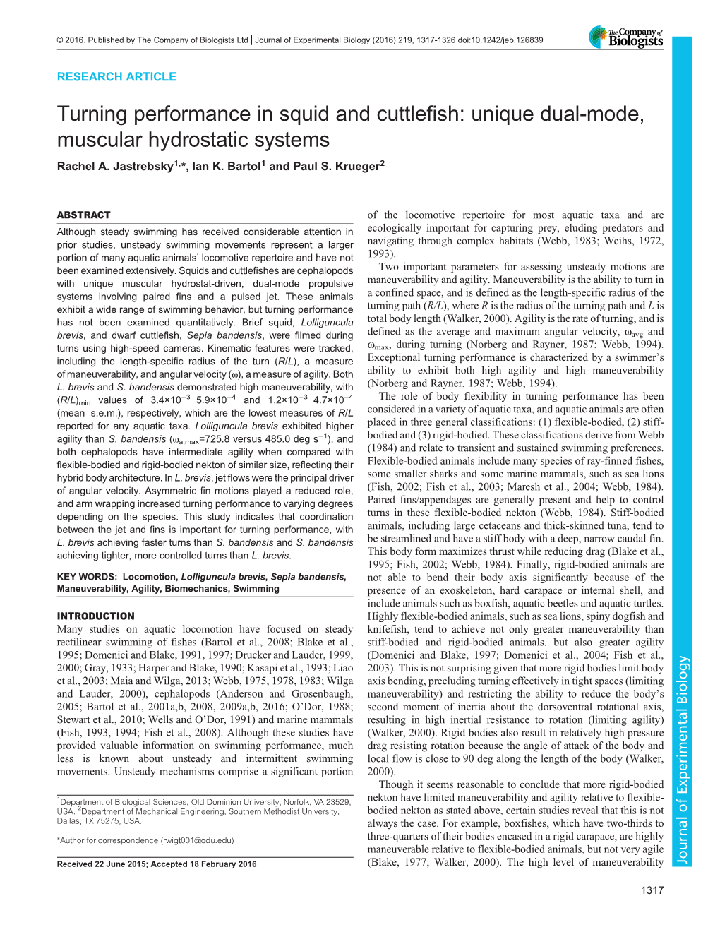 Turning Performance in Squid and Cuttlefish: Unique Dual-Mode, Muscular Hydrostatic Systems Rachel A