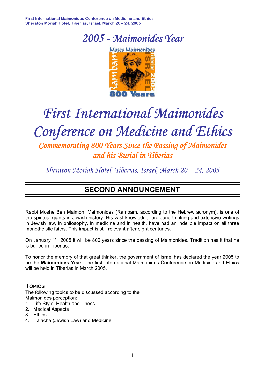 The International Maimonides Conference on Medicine and Ethics