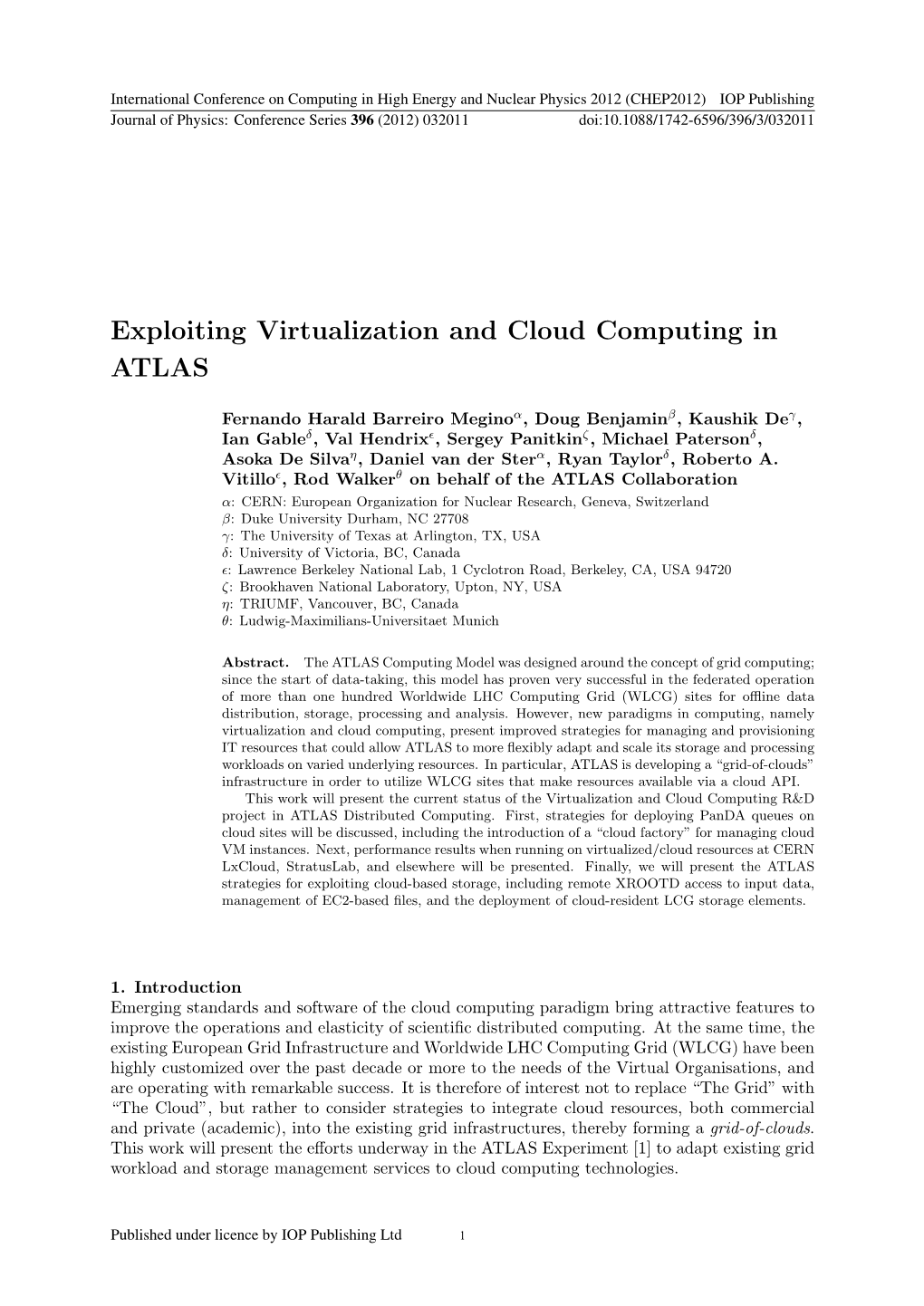 Exploiting Virtualization and Cloud Computing in ATLAS