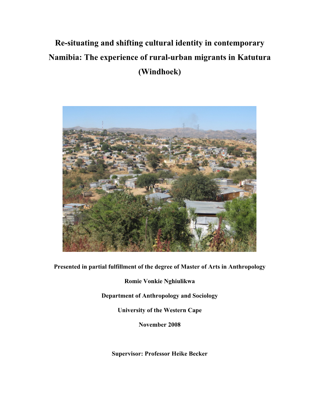 Re-Situating and Shifting Cultural Identity in Contemporary Namibia: the Experience of Rural- Urban Migrants in Katutura (Windhoek)