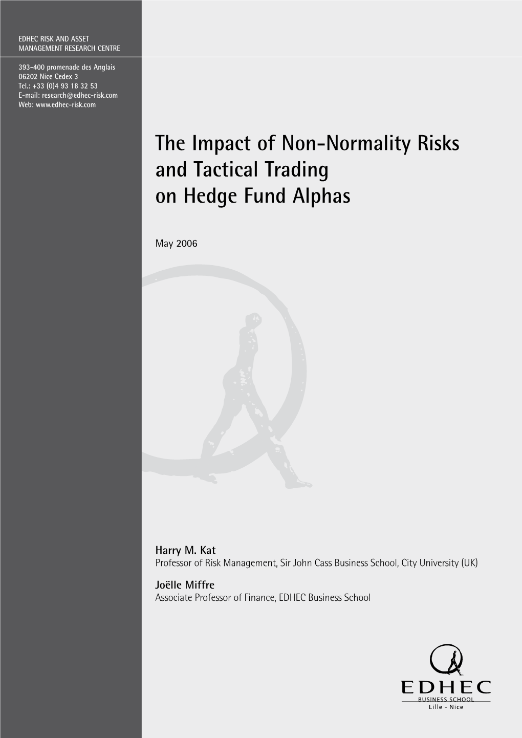 The Impact of Non-Normality Risks and Tactical Trading on Hedge Fund Alphas