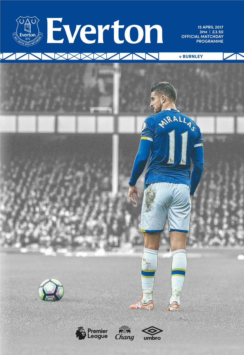 15 APRIL 2017 3Pm | £3.50 OFFICIAL MATCHDAY PROGRAMME V BURNLEY REFRESHINGLY DIFFERENT HOWEVER YOU LOOK at IT