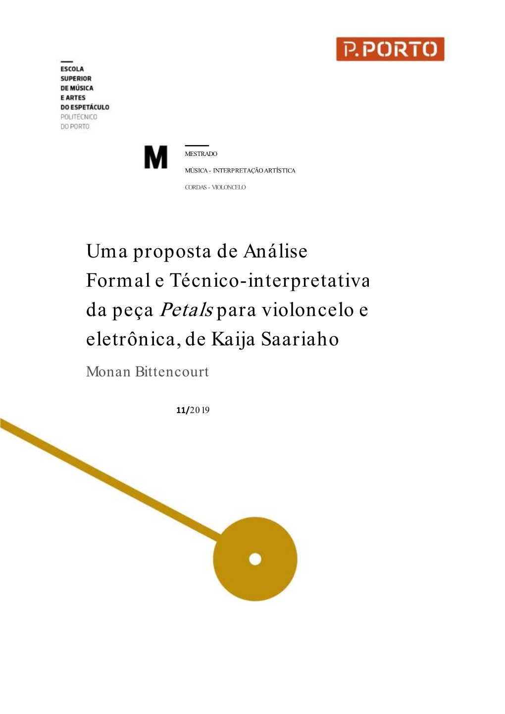 Uma Proposta De Análise Formal E Técnico-Interpretativa Da Peça Petals Para Violoncelo E Eletrônica, De Kaija Saariaho Monan Bittencourt