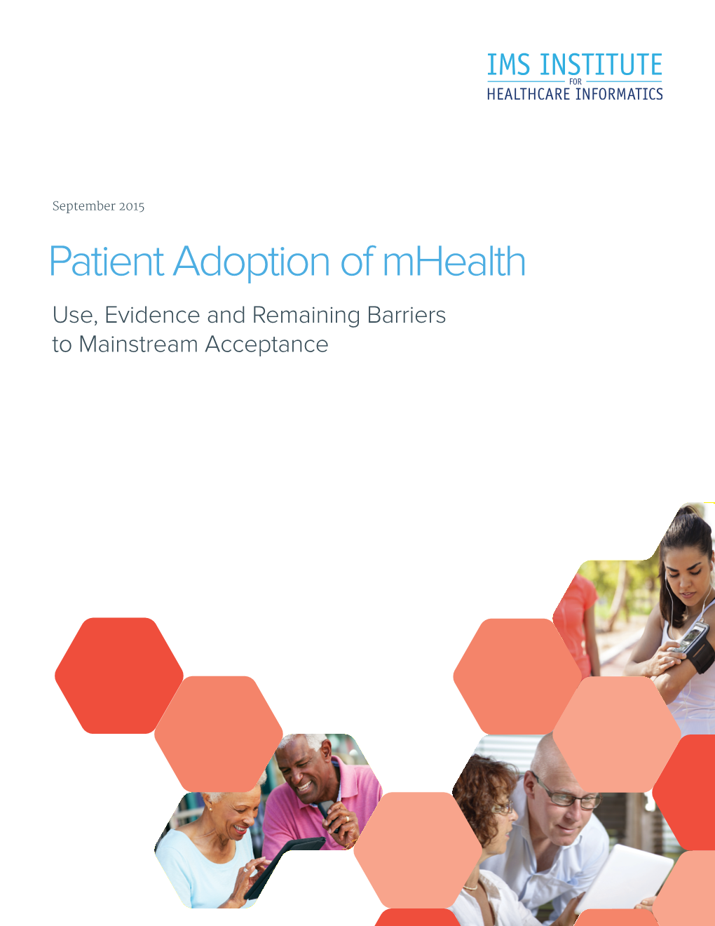Patient Adoption of Mhealth Use, Evidence and Remaining Barriers to Mainstream Acceptance Introduction