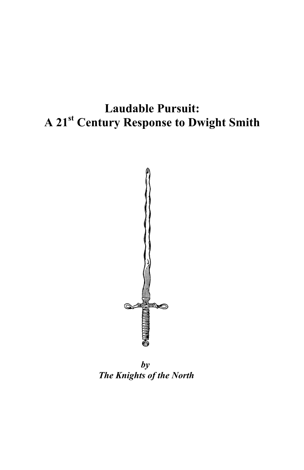 Laudable Pursuit: a 21St Century Response to Dwight Smith