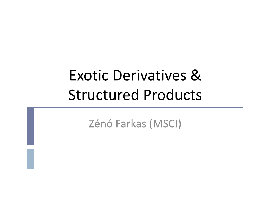 Exotic Derivatives & Structured Products
