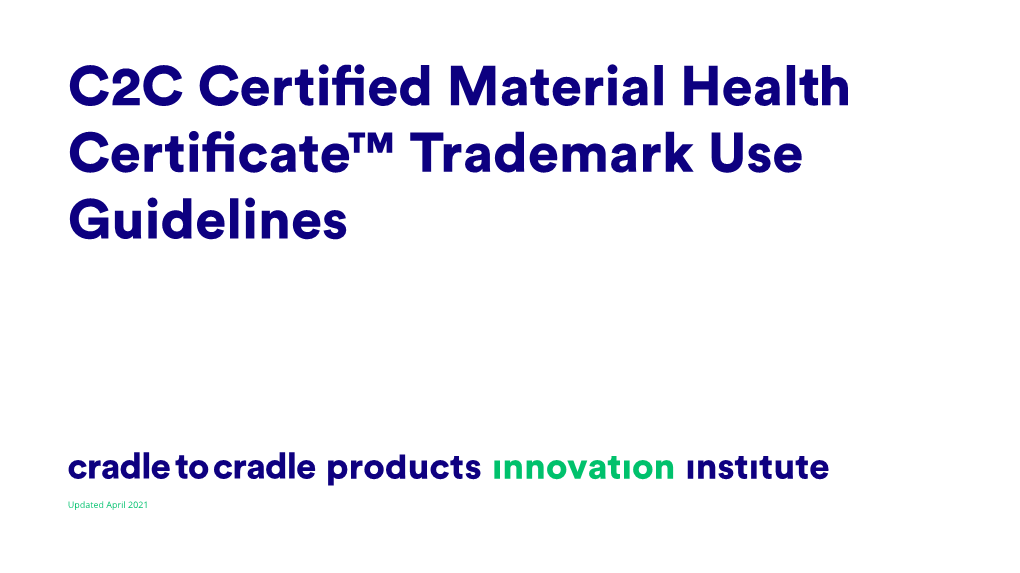 C2C Certified Material Health Certificate™ Trademark Use Guidelines