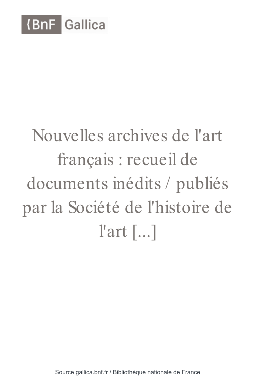 Nouvelles Archives De L'art Français : Recueil De Documents Inédits / Publiés Par La Société De L'histoire De L'art [...]