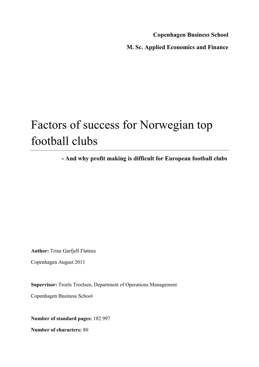 Factors of Success for Norwegian Top Football Clubs