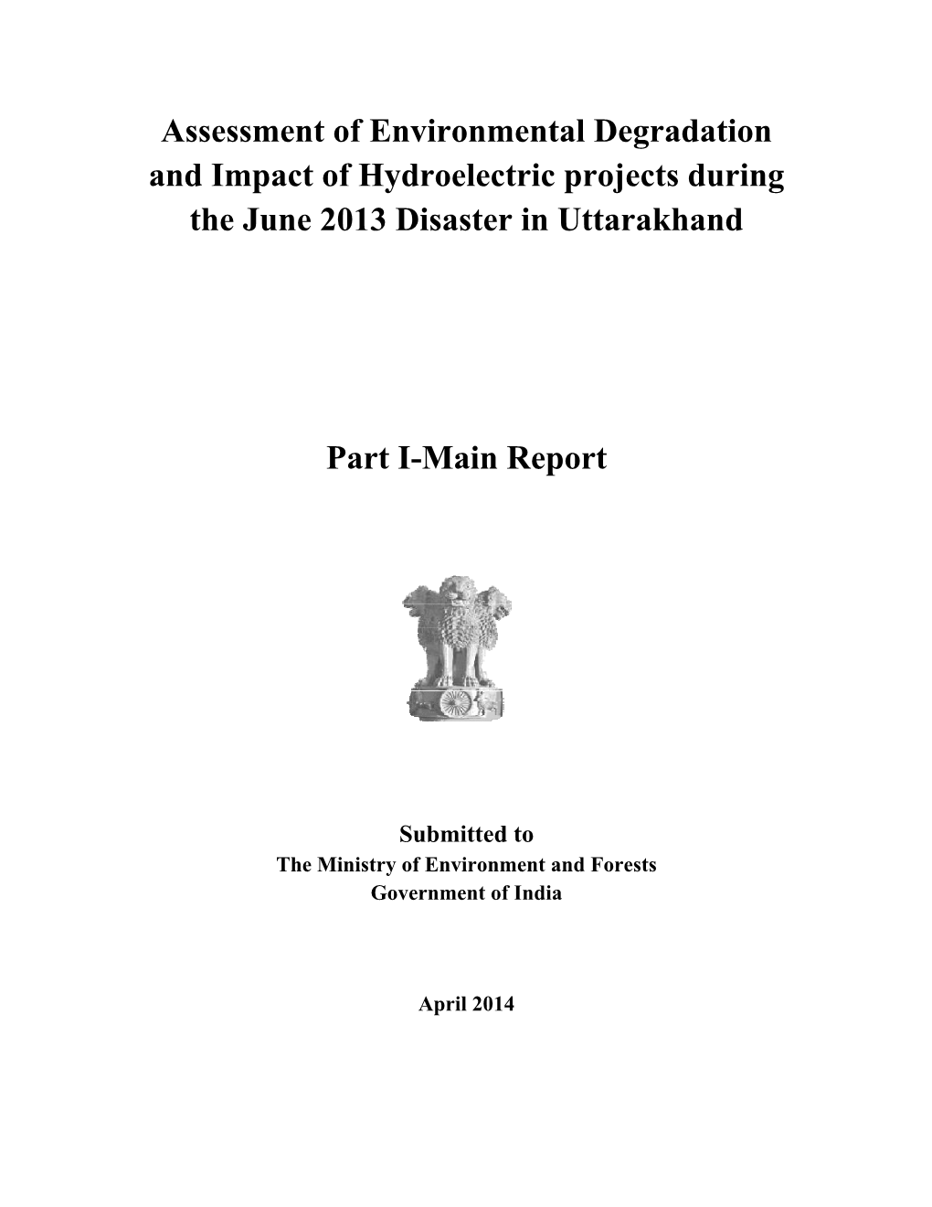 Assessment of Environmental Degradation and Impact of Hydroelectric Projects During the June 2013 Disaster in Uttarakhand