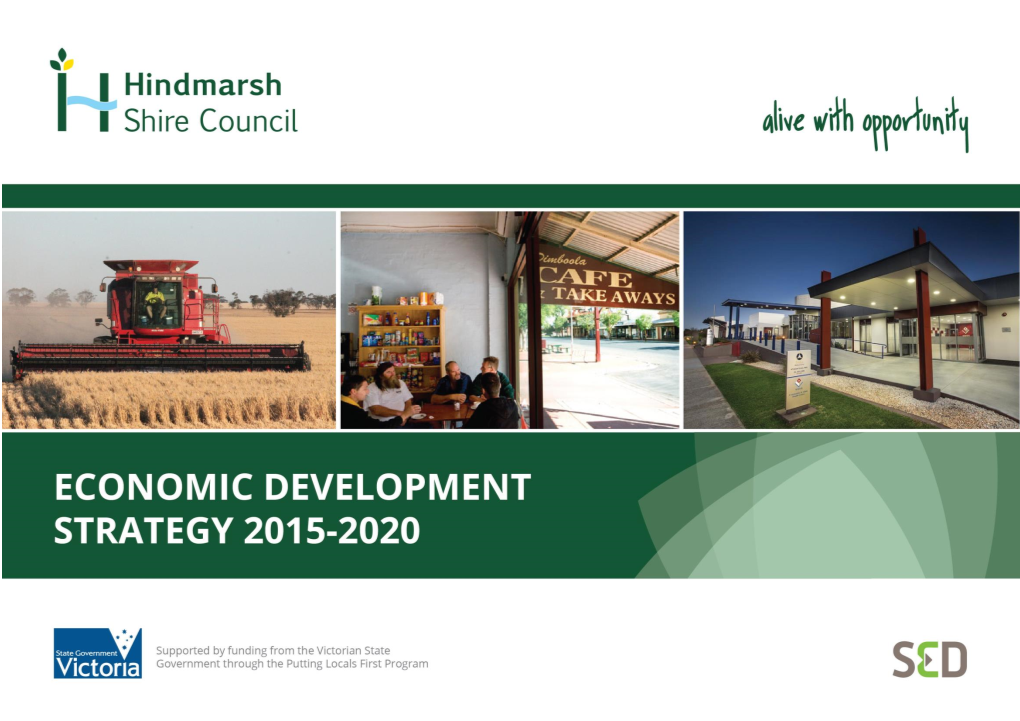 Economic Development Strategy 2015 - 2020’ Has Been Prepared Specifically for Hindmarsh Shire Council As the Client