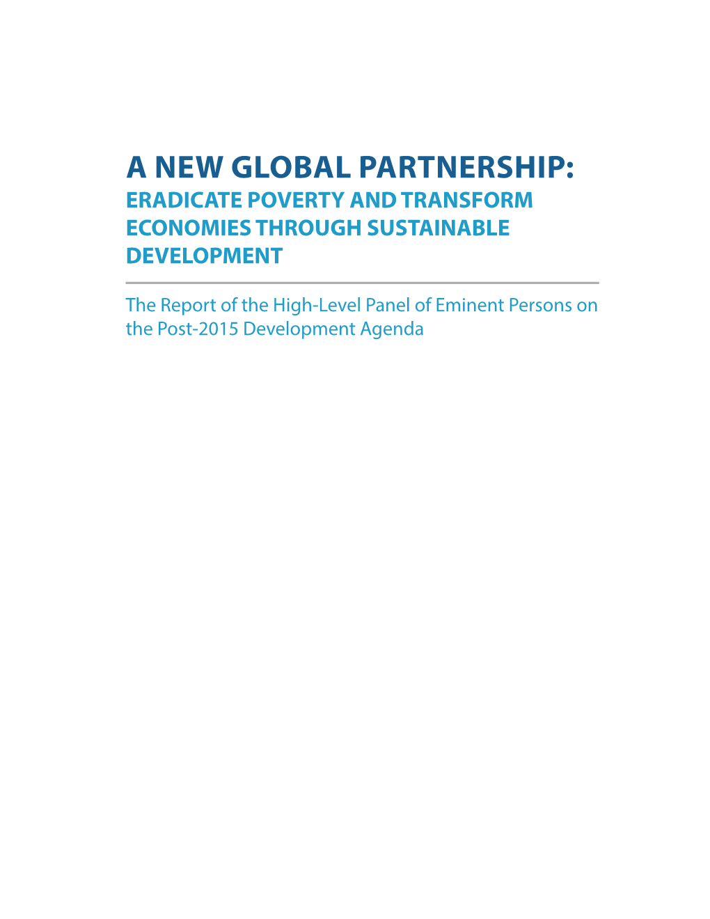 A New Global Partnership: Eradicate Poverty and Transform Economies Through Sustainable Development