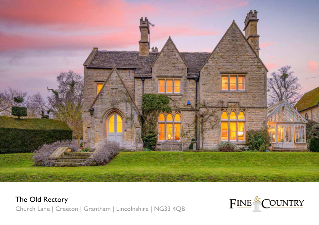The Old Rectory Church Lane | Creeton | Grantham | Lincolnshire | NG33 4QB the OLD RECTORY