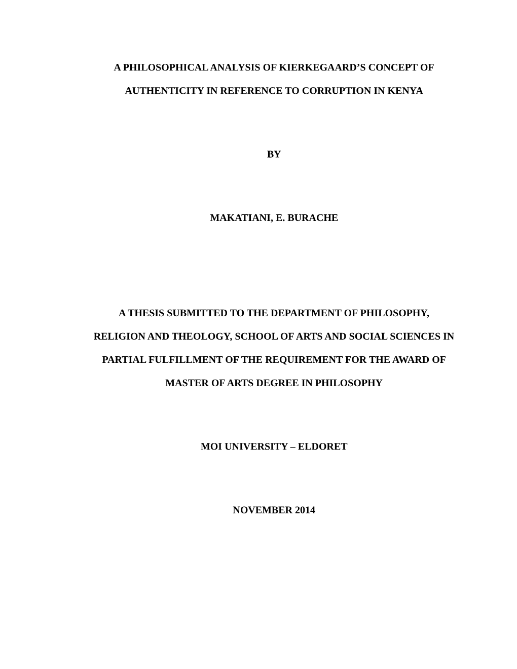 A Philosophical Analysis of Kierkegaard's Concept of Authenticity in Reference to Corruption in Kenya by Makatiani, E. Burache