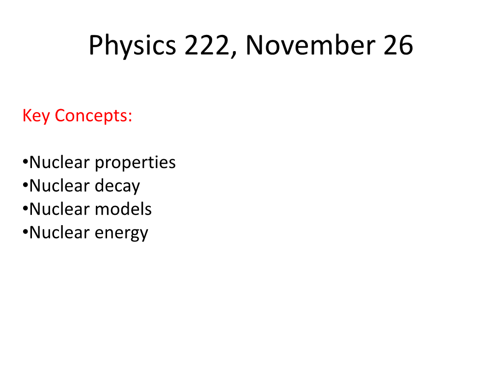 Physics 222, November 26