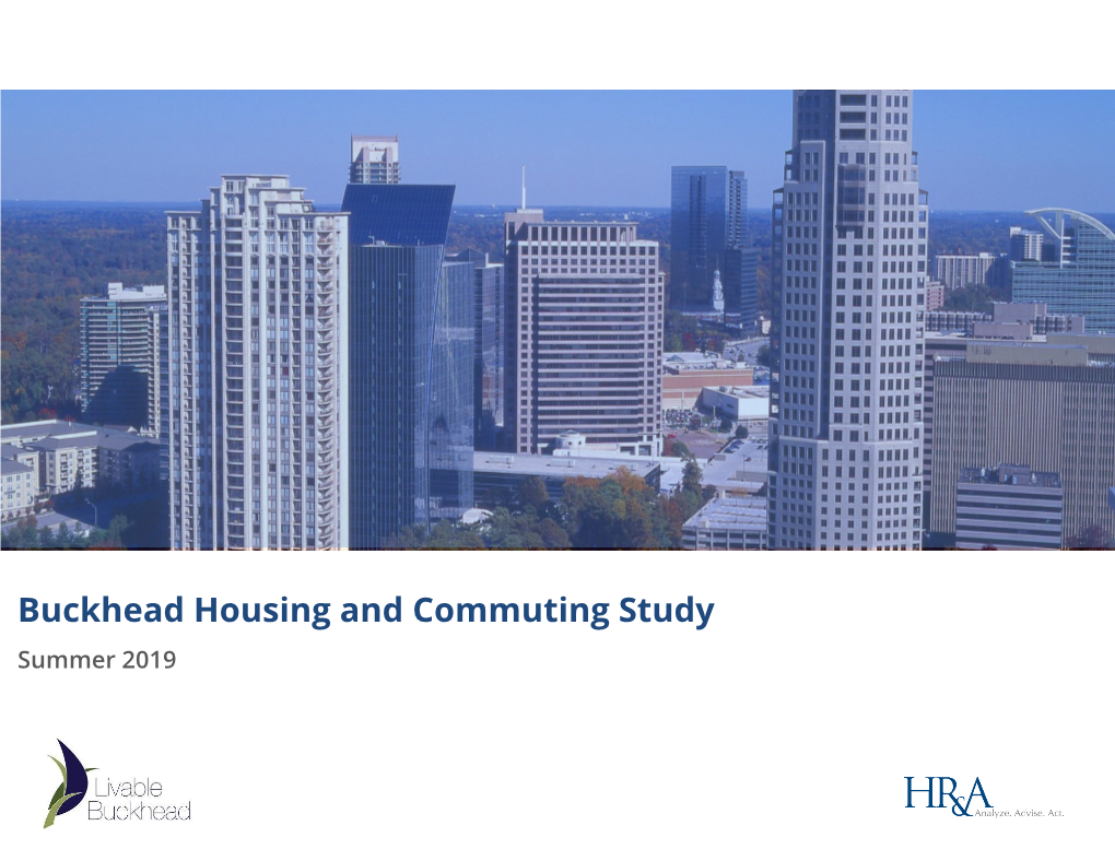 Buckhead Housing and Commuting Study Summer 2019 ACKNOWLEDGEMENTS