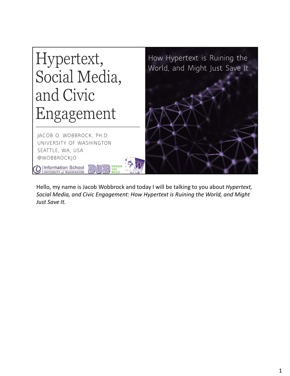 Hypertext, Social Media, and Civic Engagement: How Hypertext Is Ruining the World, and Might Just Save It