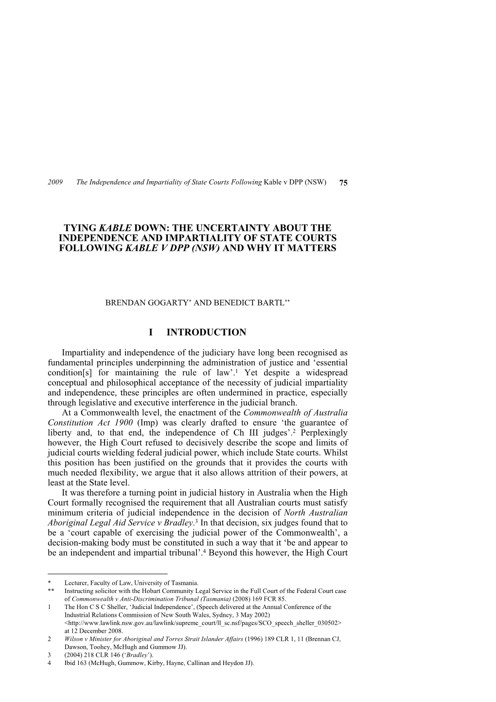 Tying Kable Down: the Uncertainty About the Independence and Impartiality of State Courts Following Kable V Dpp (Nsw) and Why It Matters