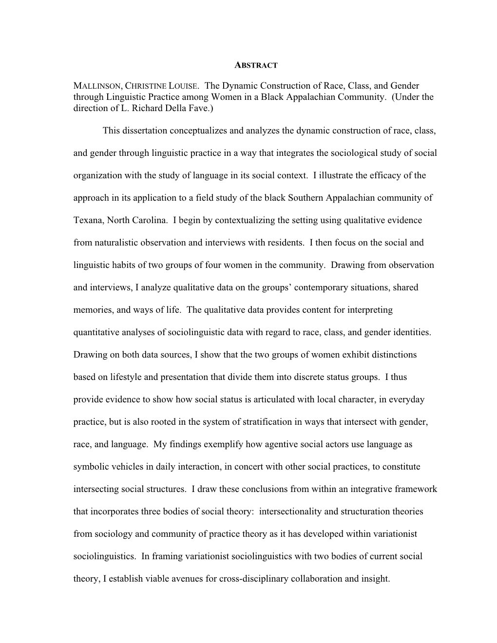 MALLINSON, CHRISTINE LOUISE. the Dynamic Construction of Race, Class, and Gender Through Linguistic Practice Among Women in a Black Appalachian Community