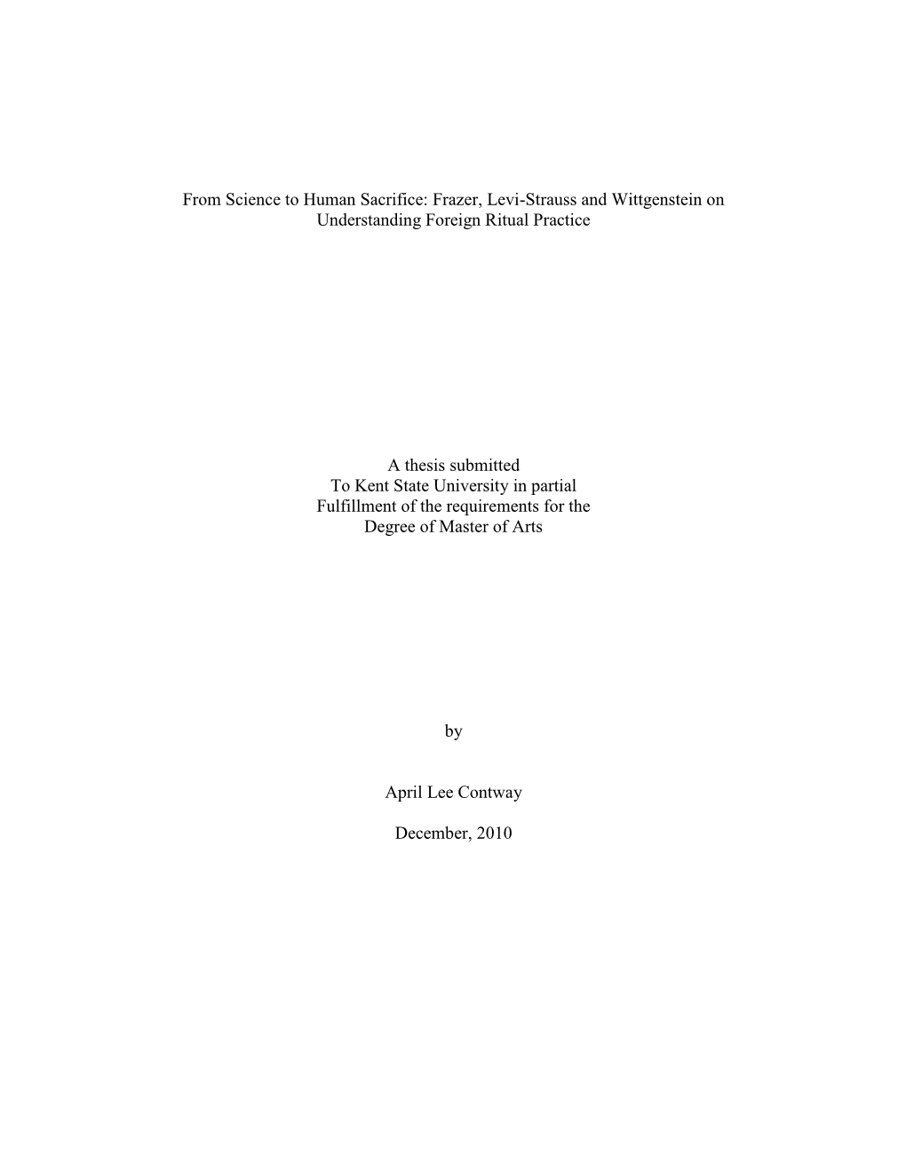 From Science to Human Sacrifice: Frazer, Levi-Strauss and Wittgenstein on Understanding Foreign Ritual Practice