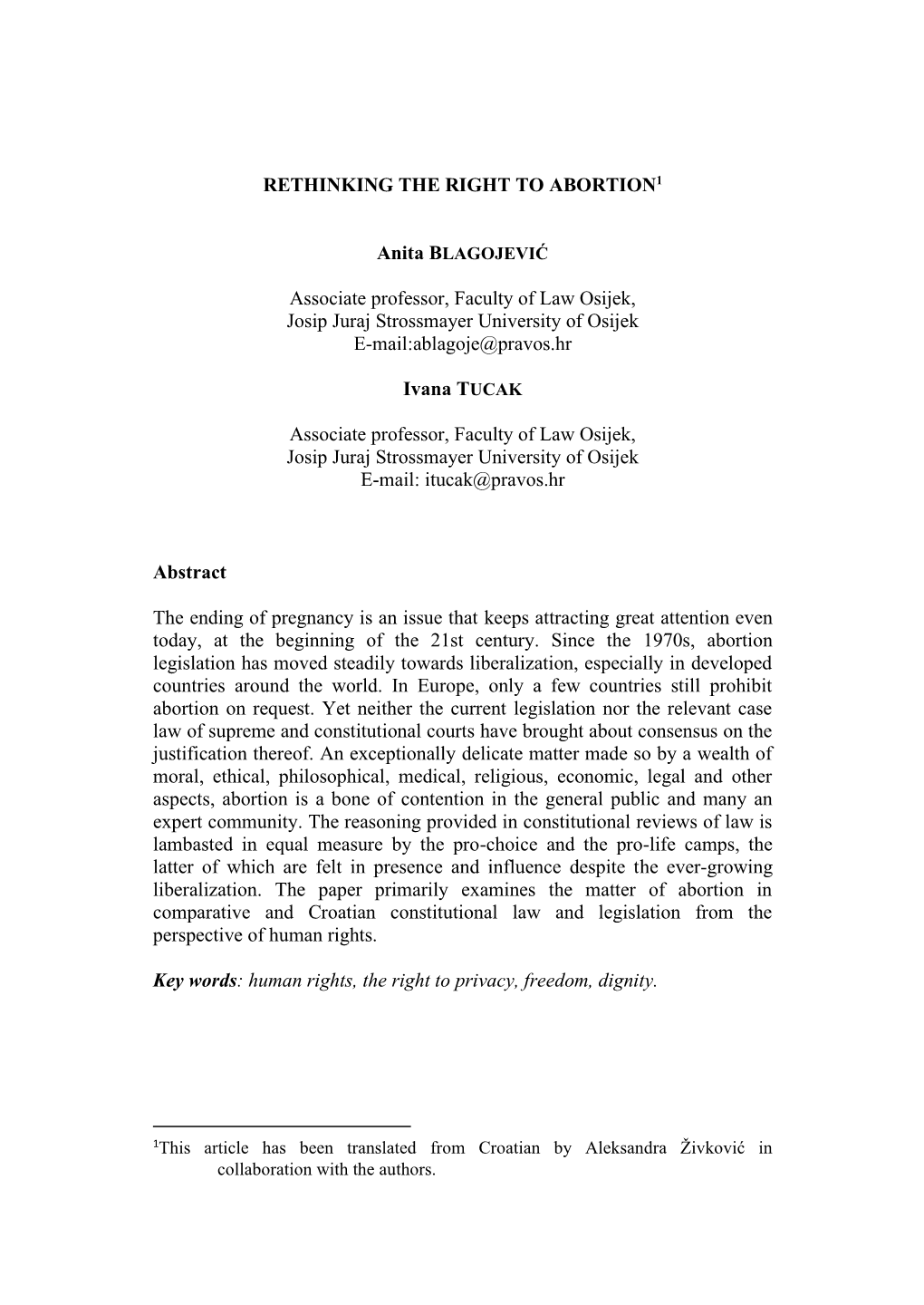 RETHINKING the RIGHT to ABORTION1 Associate Professor, Faculty of Law Osijek, Josip Juraj Strossmayer University of Osijek E-Mai