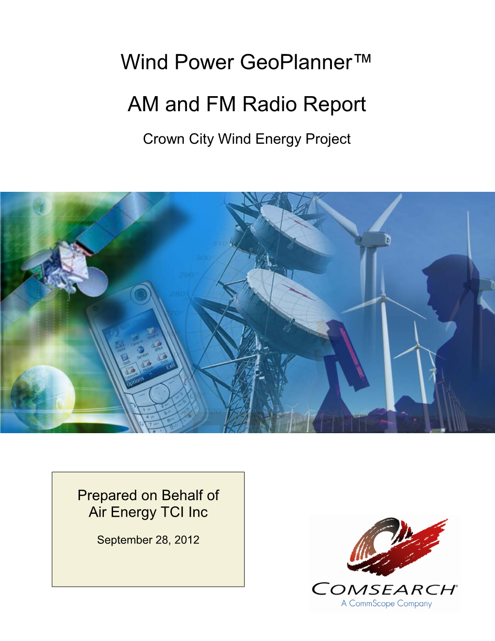 Wind Power Geoplanner™ AM and FM Radio Report Crown City Wind Energy Project
