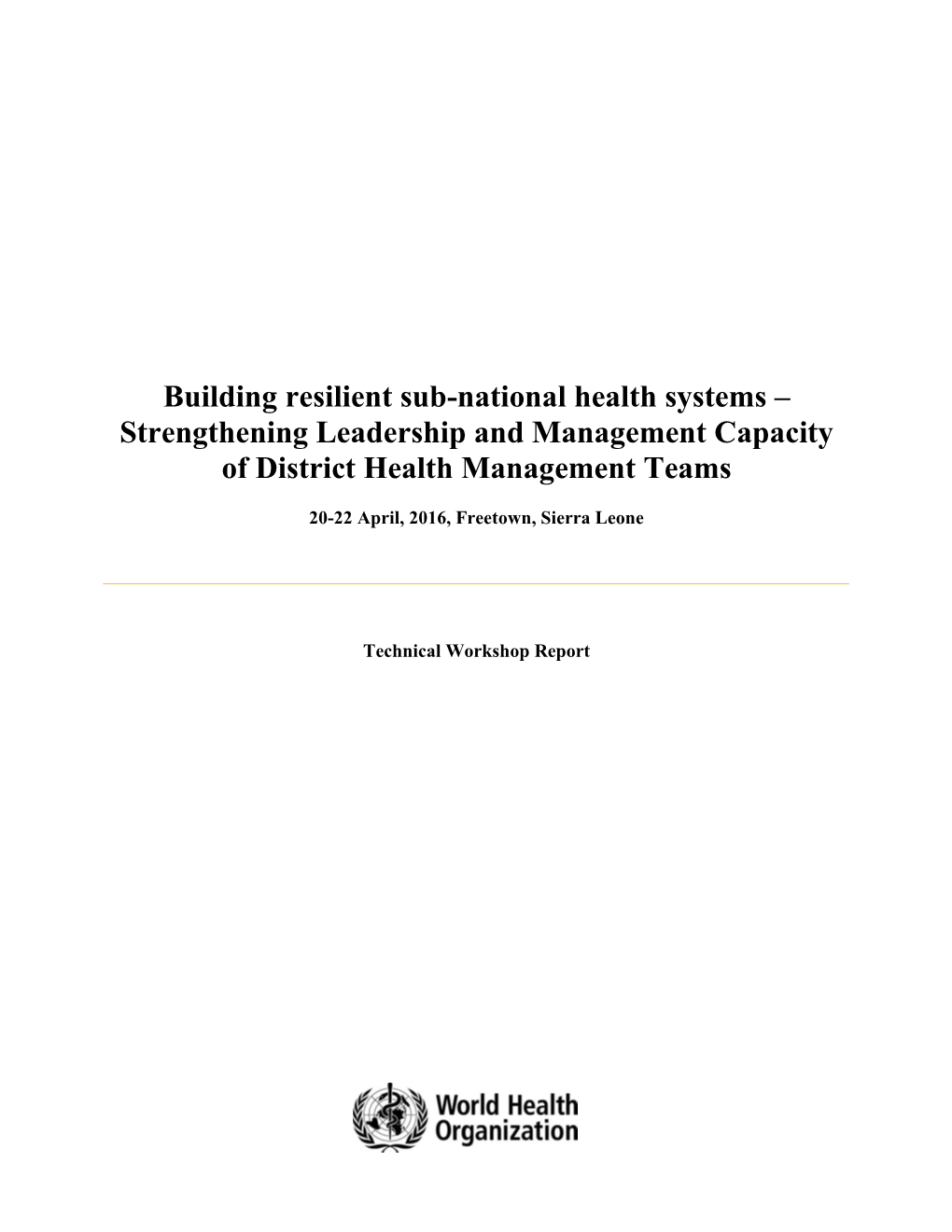 Building Resilient Sub-National Health Systems – Strengthening Leadership and Management Capacity of District Health Management Teams