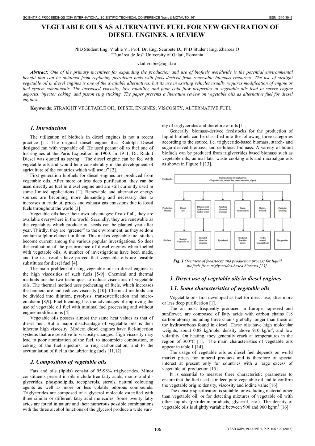 Vegetable Oils As Alternative Fuel for New Generation of Diesel Engines. a Review