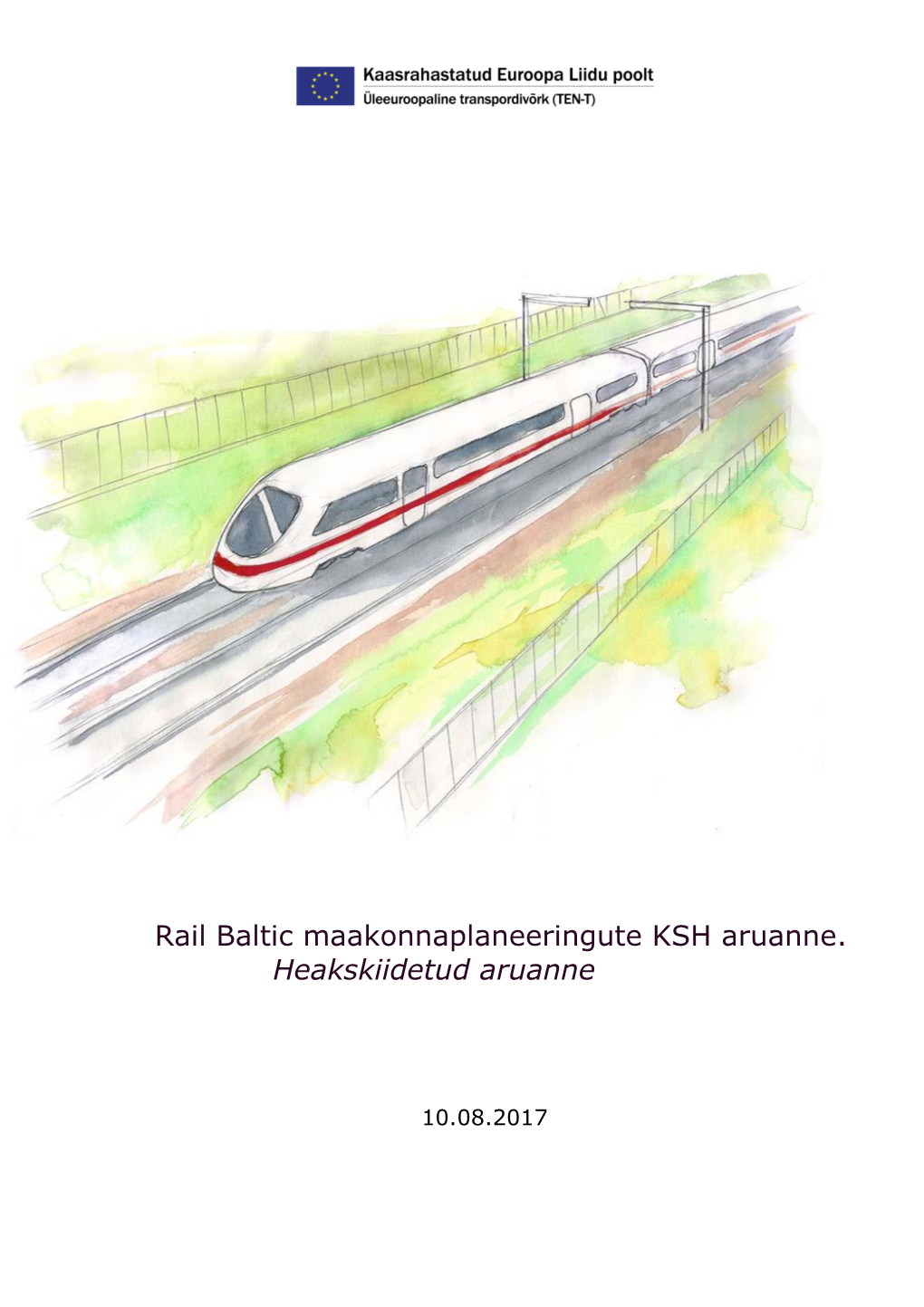 Rail Baltic Maakonnaplaneeringute KSH Aruanne. Heakskiidetud Aruanne