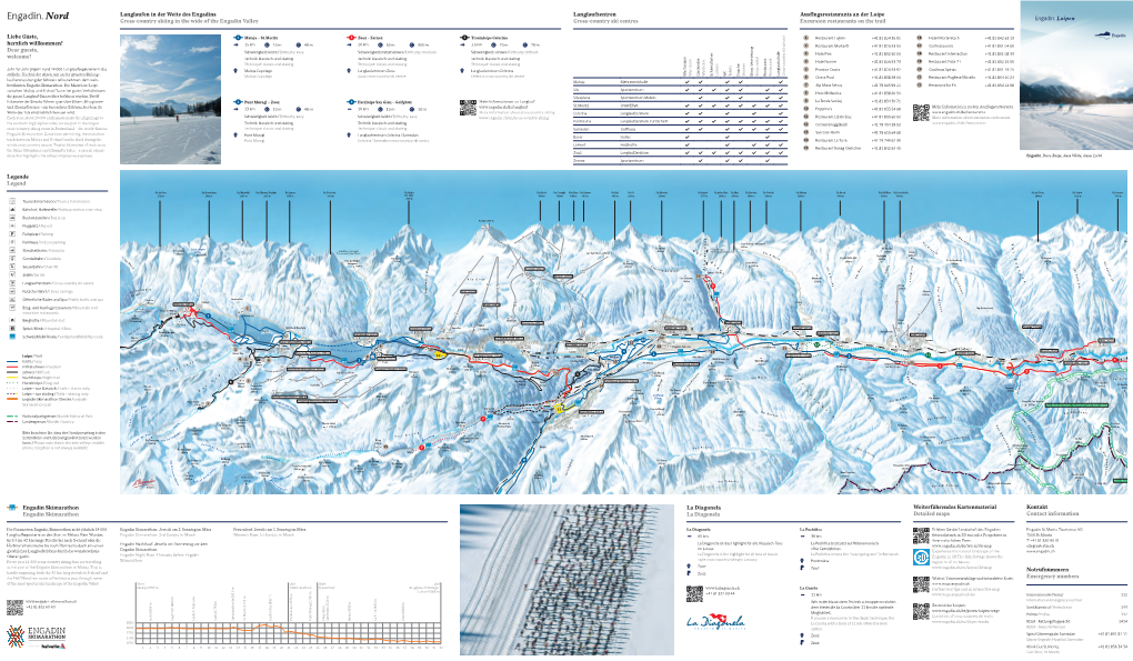 Engadin. Nord Cross-Country Skiing in the Wide of the Engadin Valley Cross-Country Ski Centres Excursion Restaurants on the Trail Loipen