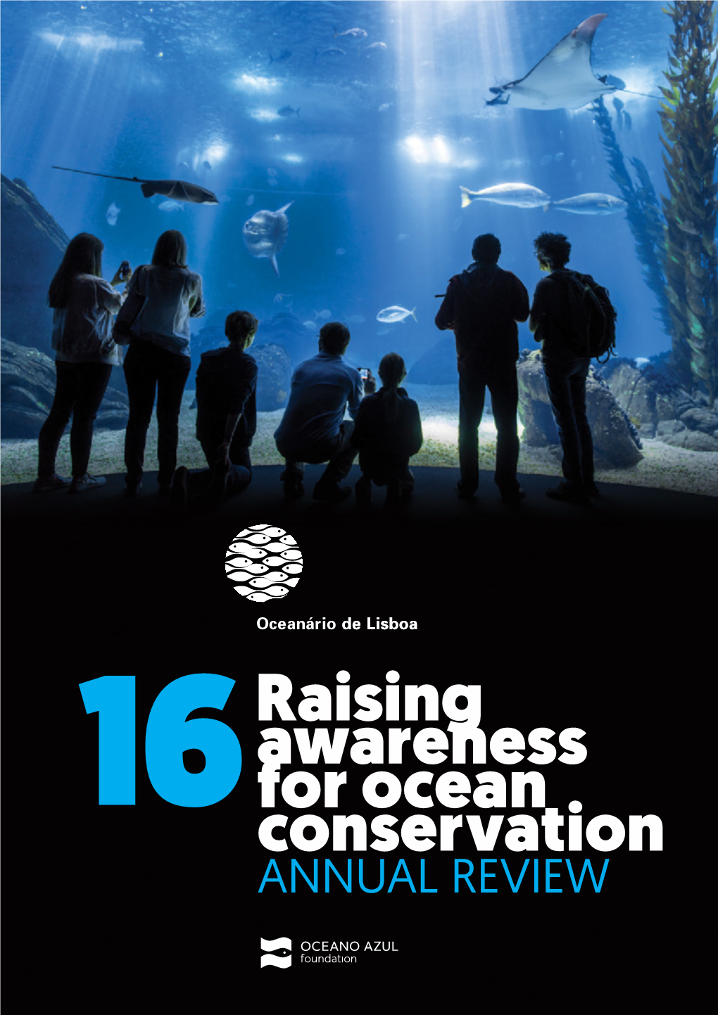 Raising Awareness for Ocean Conservation �����L ������ Oceanário De Lisboa