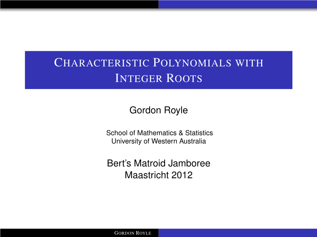 Characteristic Polynomials with Integer Roots