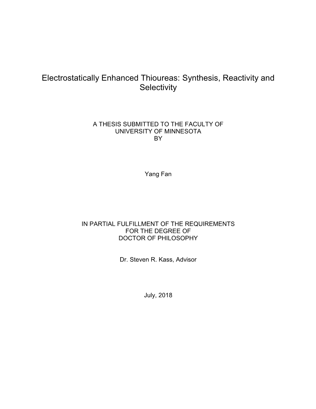 Electrostatically Enhanced Thioureas: Synthesis, Reactivity and Selectivity