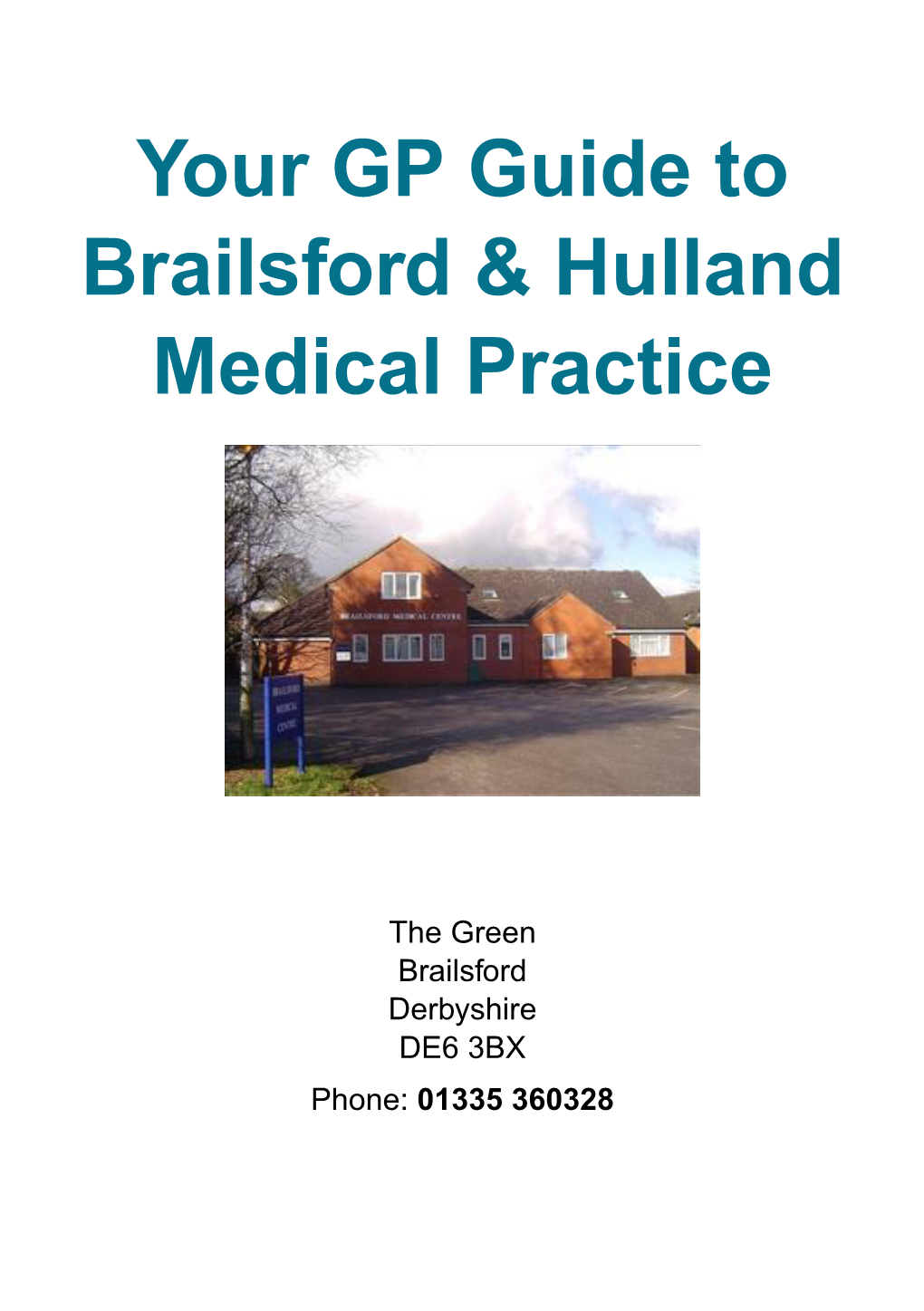 Your GP Guide to Brailsford & Hulland Medical Practice