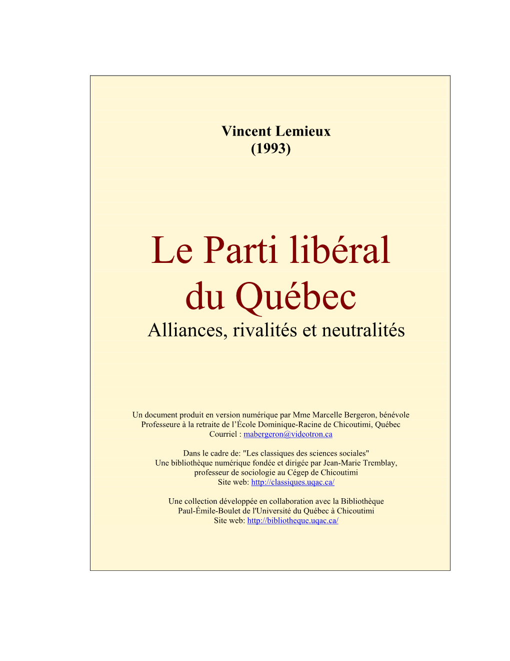 Le Parti Libéral Du Québec : Alliances, Rivalités Et Neutralités Comprend Des Réf