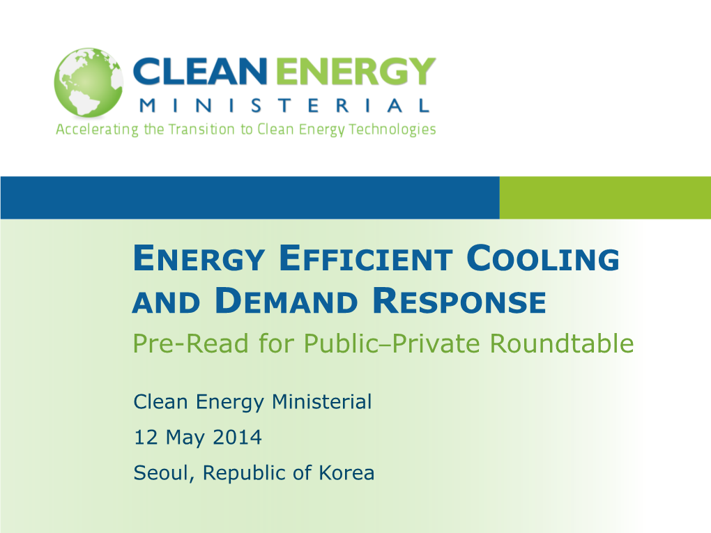 ENERGY EFFICIENT COOLING and DEMAND RESPONSE Pre-Read for Public‒Private Roundtable