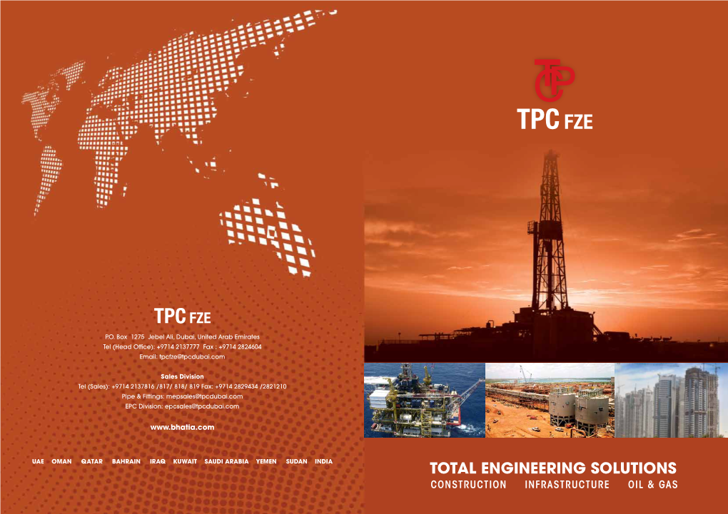 TOTAL ENGINEERING SOLUTIONS CONSTRUCTION INFRASTRUCTURE OIL & GAS TPC FZE Is a Multifaceted Areas of Operation and Engineering Division of Industry Segments