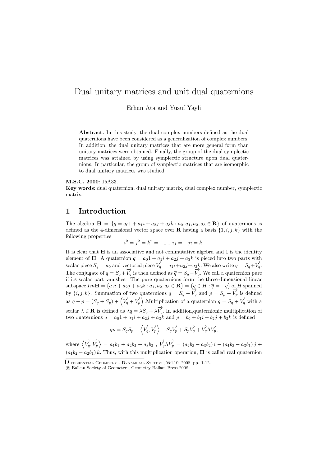 Dual Unitary Matrices and Unit Dual Quaternions