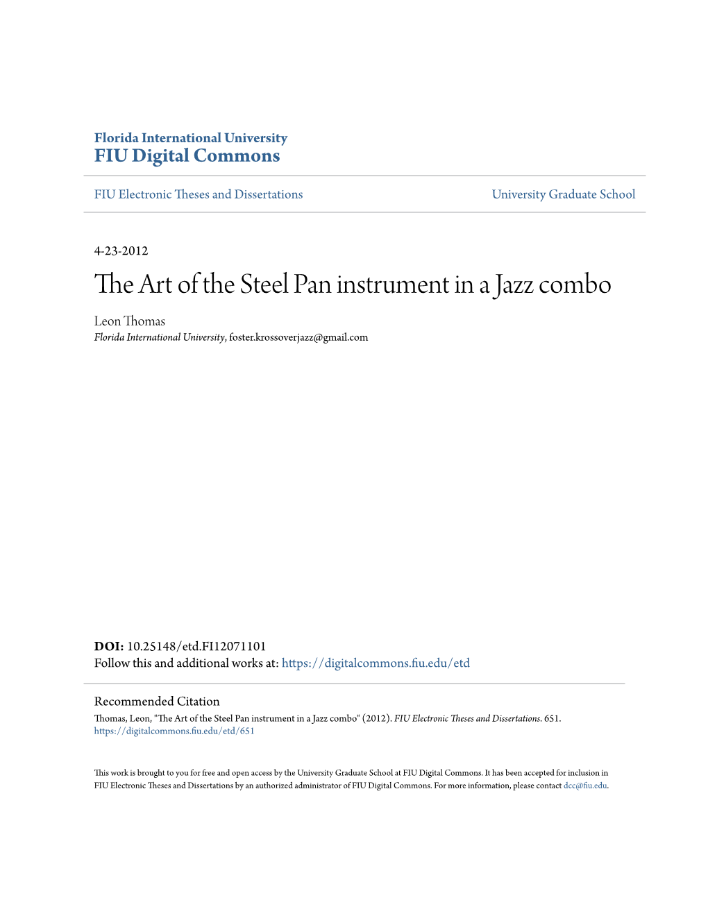 The Art of the Steel Pan Instrument in a Jazz Combo Leon Thomas Florida International University, Foster.Krossoverjazz@Gmail.Com