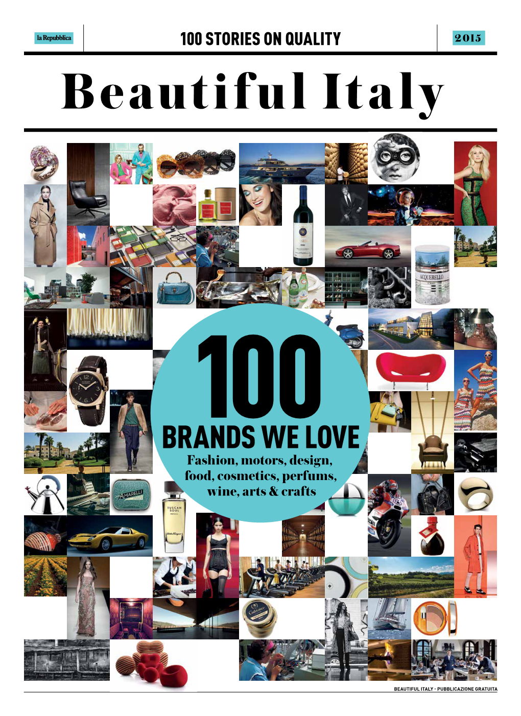 BRANDS WE LOVE Fashion, Motors, Design, Food, Cosmetics, Perfums, Wine, Arts & Crafts