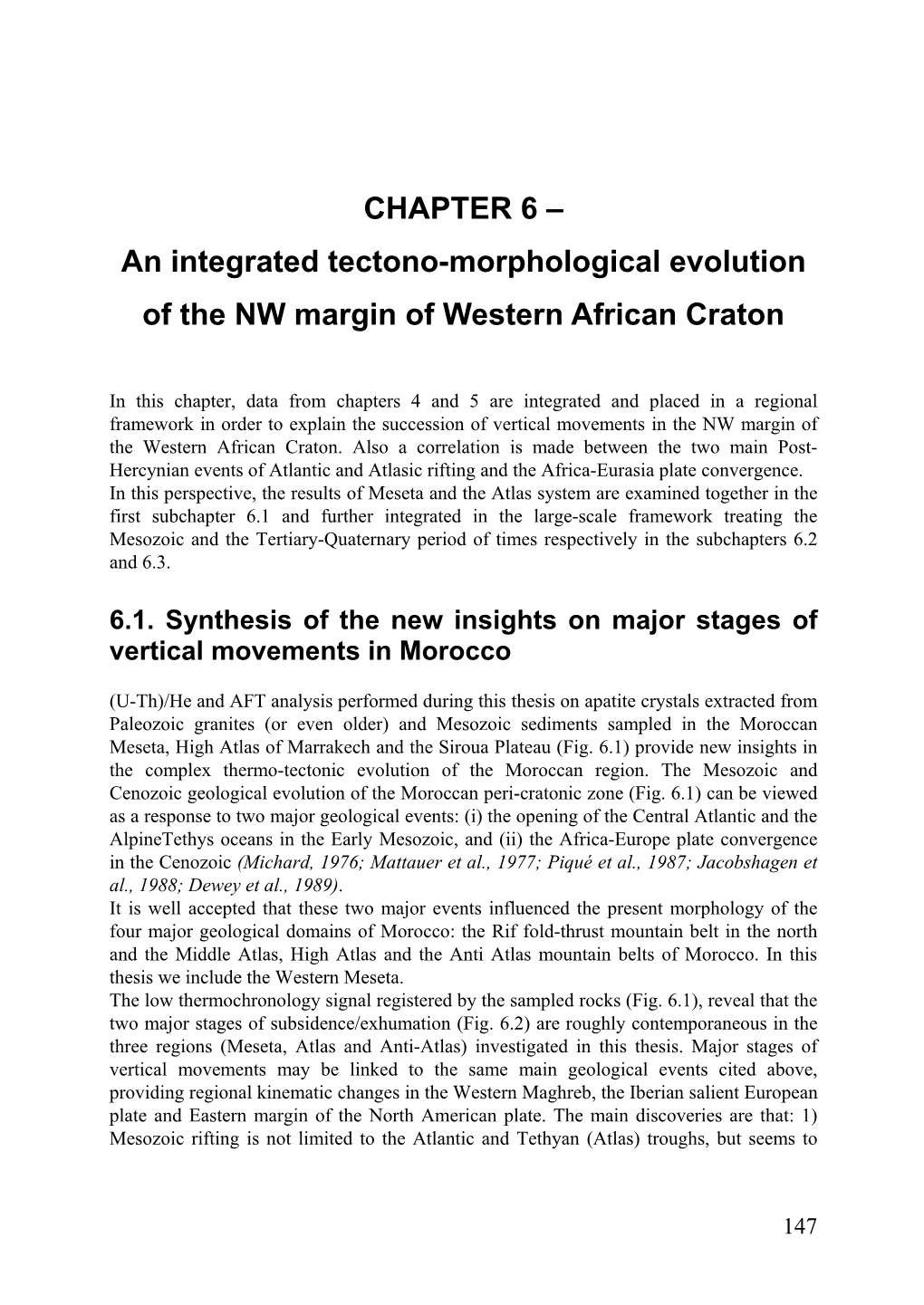 Chapter 1 and 2 an Outline of This Thesis and an Introduction to the Geological Setting of the NW African Region Are Presented