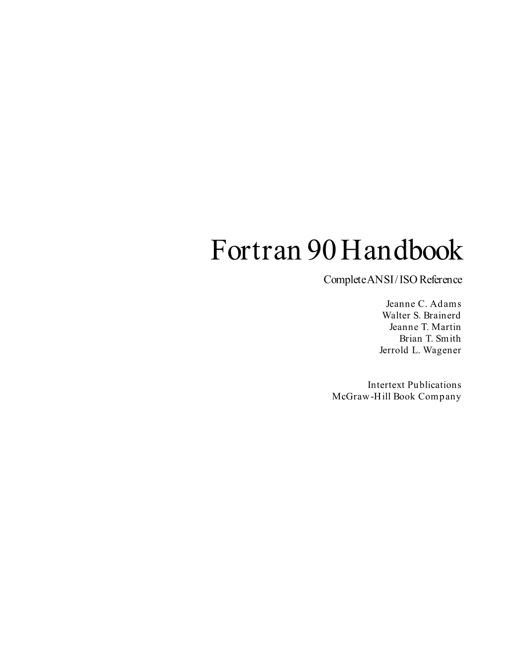 Fortran 90 Handbook Complete ANSI / ISO Reference