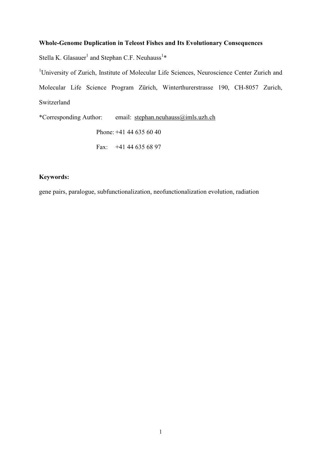 Whole-Genome Duplication in Teleost Fishes and Its Evolutionary Consequences Stella K. Glasauer and Stephan C.F. Neuhauss * Univ