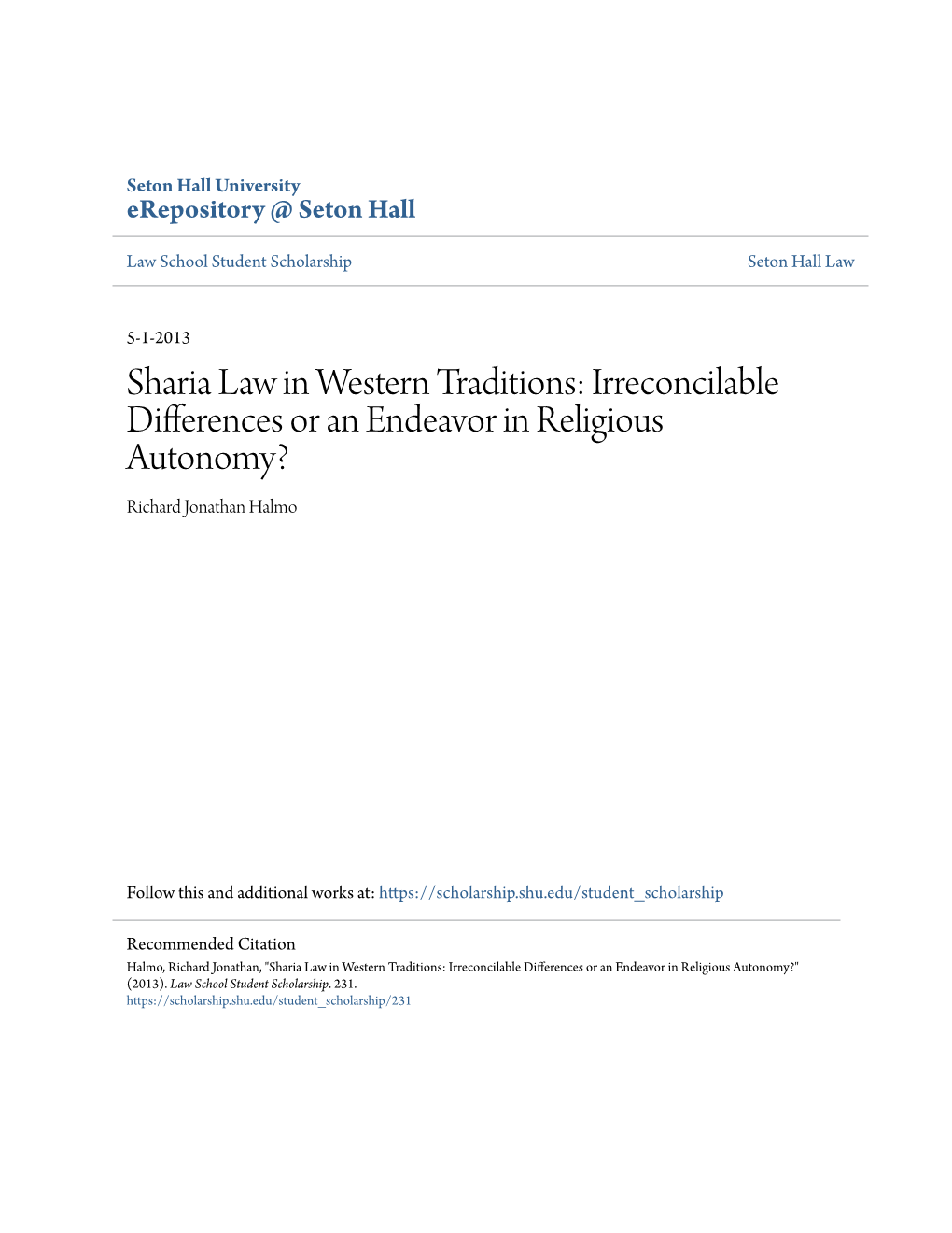 Sharia Law in Western Traditions: Irreconcilable Differences Or an Endeavor in Religious Autonomy? Richard Jonathan Halmo