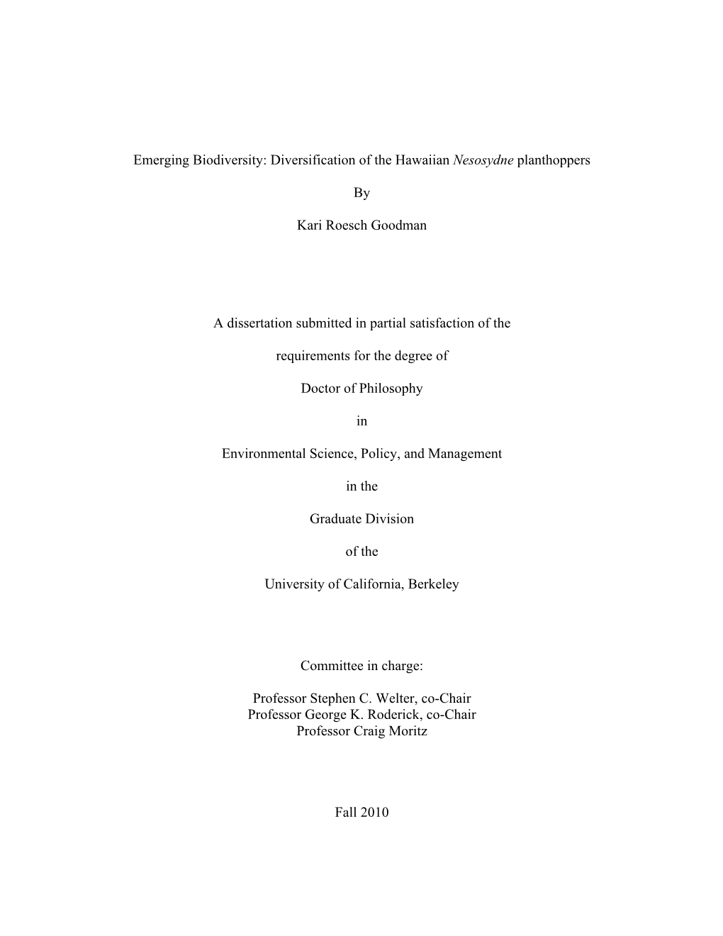 Emerging Biodiversity: Diversification of the Hawaiian Nesosydne Planthoppers by Kari Roesch Goodman a Dissertation Submitted In