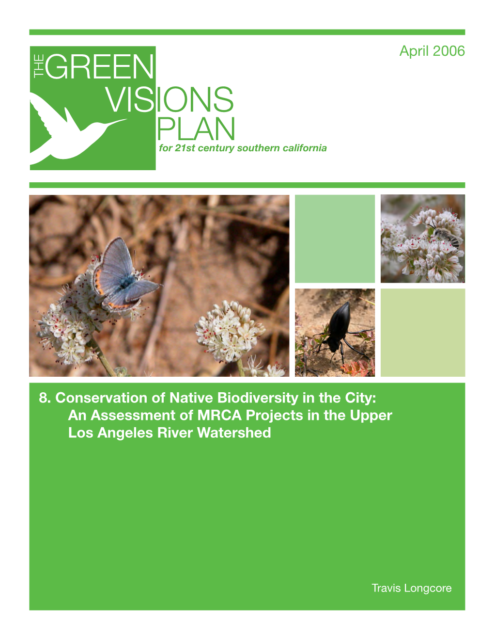 8. Conservation of Native Biodiversity in the City: an Assessment of MRCA Projects in the Upper Los Angeles River Watershed