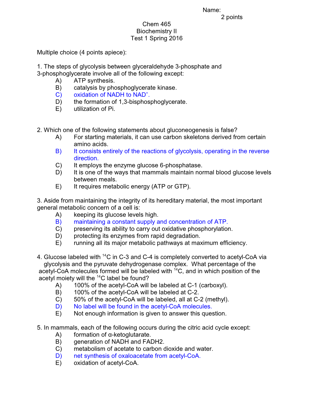 (4 Points Apiece): 1. the Steps of Glycolysis Between