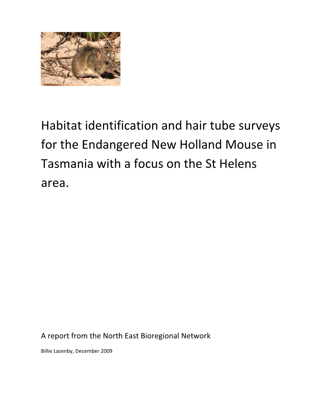 Habitat Identification and Hair Tube Surveys for the Endangered New Holland Mouse in Tasmania with a Focus on the St Helens Area